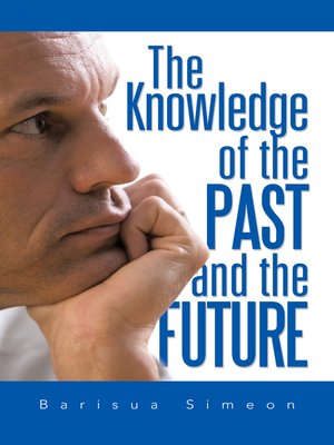 cover image of The Knowledge of the Past and the Future